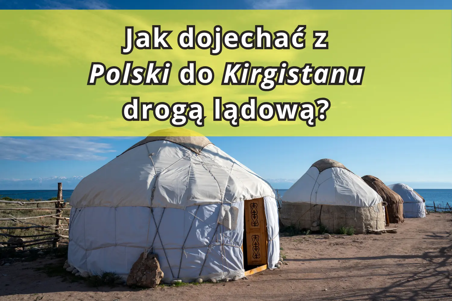 Z Polski do Kirgistanu